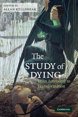 The Study of Dying - Kellehear, Allan (Editor)