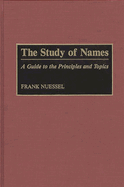 The Study of Names: A Guide to the Principles and Topics
