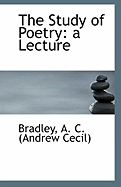 The Study of Poetry: A Lecture