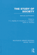 The Study of Society (Rle Social Theory): Methods and Problems