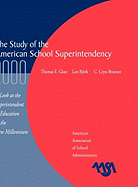 The Study of the American Superintendency, 2000: A Look at the Superintendent of Education in the New Millennium