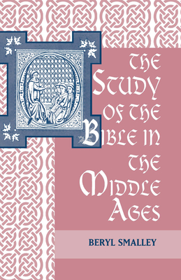 The Study of the Bible in the Middle Ages - Smalley, Beryl