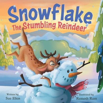 The Stumbling Reindeer: A Children's Fun Story About Problem Solving - Elias, Sue