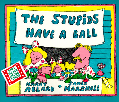 The Stupids Have a Ball - Allard, Harry G