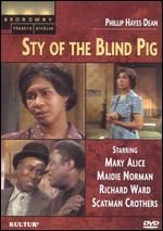 The Sty of the Blind Pig - Ivan Dixon; Philip Hayes Dean