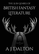 The Sub-Genres of British Fantasy Literature