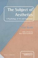 The Subject of Aesthetics: A Psychology of Art and Experience