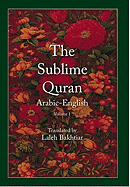 The Sublime Quran, Volume 1: Original Arabic and English Translation