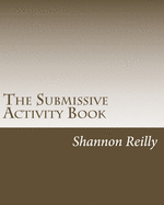 The Submissive Activity Book: Building Blocks to Better Service