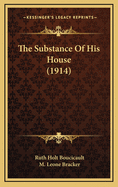 The Substance of His House (1914)