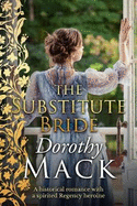 The Substitute Bride: A historical romance with a spirited Regency heroine