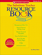 The Substitute Teacher Resource Book: Grades K-2