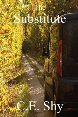 The Substitute - Shy, C E, and Y lmaz, Hlya N (Editor)