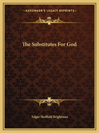The Substitutes for God