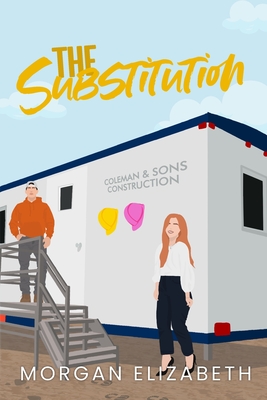 The Substitution: A Steamy Small Town Romance - Elizabeth, Morgan