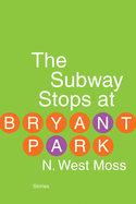 The Subway Stops at Bryant Park