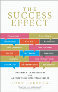 The Success Effect: Uncommon Conversations with America's Business Trailblazers