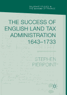 The Success of English Land Tax Administration 1643-1733