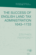 The Success of English Land Tax Administration 1643-1733