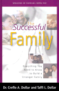The Successful Family: Everything You Need to Know to Build a Stronger Family
