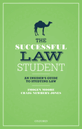 The Successful Law Student: An Insider's Guide to Studying Law
