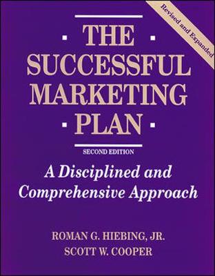 The Successful Marketing Plan - Hiebing, Roman, Jr., and Cooper, Scott W