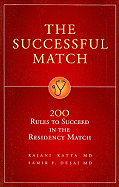 The Successful Match: 200 Rules to Succeed in the Residency Match