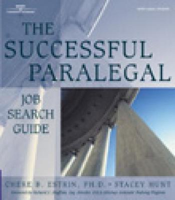 The Successful Paralegal Job Search Guide - Estrin, Chere B, and Hunt, Stacey