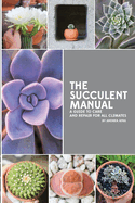 The Succulent Manual: A guide to care and repair for all climates
