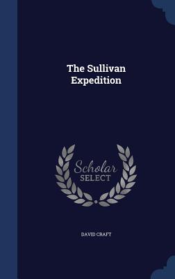 The Sullivan Expedition - Craft, David