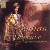 The Sultan and the Phoenix - Charivari Agrable