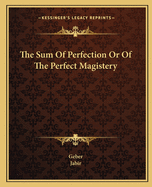 The Sum of Perfection or of the Perfect Magistery