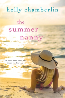 The Summer Nanny - Chamberlin, Holly