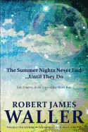 The Summer Nights Never End... Until They Do: Life, Liberty, and the Lure of the Short-Run
