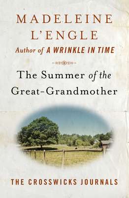 The Summer of the Great-Grandmother - L'Engle, Madeleine