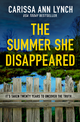 The Summer She Disappeared - Lynch, Carissa Ann