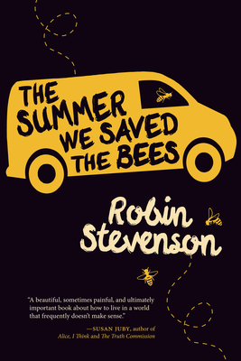 The Summer We Saved the Bees - Stevenson, Robin