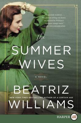 The Summer Wives: A Novel [Large Print] - Williams, Beatriz