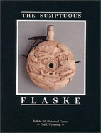 The Sumptuous Flaske: European and American Decorated Powder Flasks of the Sixteeth to Nineteenth Centuries
