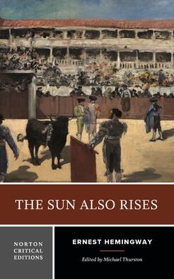 The Sun Also Rises - Hemingway, Ernest, and Thurston, Michael (Editor)