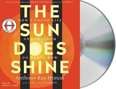 The Sun Does Shine: How I Found Life and Freedom on Death Row - Hinton, Anthony Ray, and Stevenson, Bryan