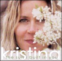 The Sun I Built in You - Kristina