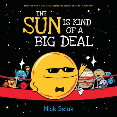 The Sun is Kind of a Big Deal - Seluk, Nick