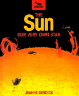 The Sun: Our Very Own Star - Bendick, Jeanne, and Books