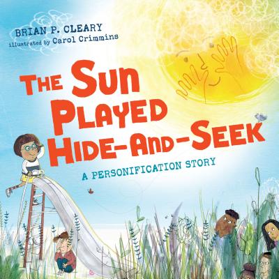 The Sun Played Hide-And-Seek: A Personification Story - Cleary, Brian P