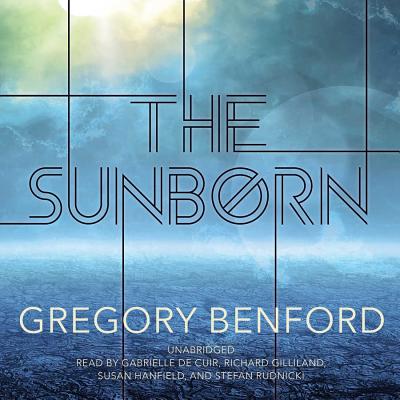 The Sunborn - Benford, Gregory, and de Cuir, Gabrielle (Director), and Gilliland, Richard (Read by)