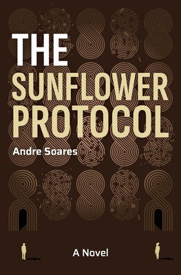 The Sunflower Protocol - Soares, Andre