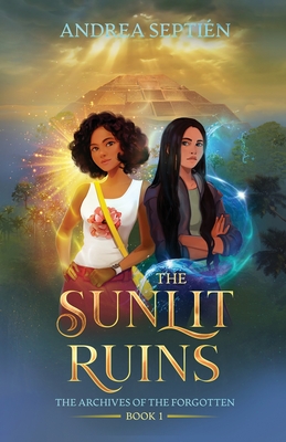 The Sunlit Ruins: An Old Gods Story - Septin, Andrea, and Bandele, Antoine (Editor), and Brown, Callan (Editor)