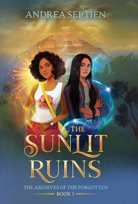 The Sunlit Ruins: An Old Gods Story - Septin, Andrea, and Bandele, Antoine (Editor), and Brown, Callan (Editor)