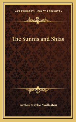 The Sunnis and Shias - Wollaston, Arthur Naylor, Sir
